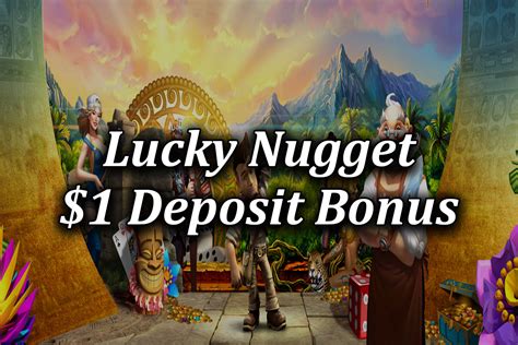 lucky nugget $1 deposit